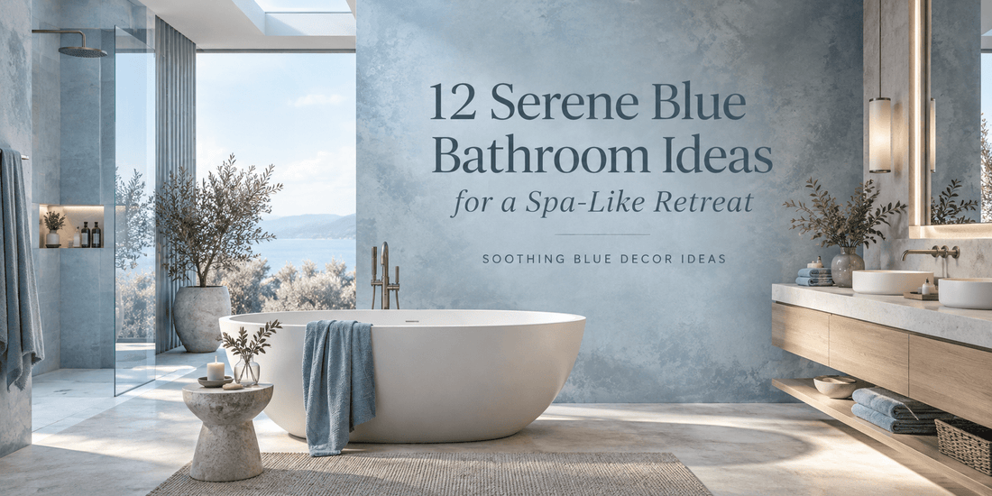 12 Serene Blue Bathroom Ideas for a Spa-Like Retreat | Soothing Blue Decor Ideas - ART OF ROYALS