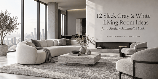 12 Sleek Gray & White Living Room Ideas for a Modern Minimalist Look | Monochrome Living Decor - ART OF ROYALS