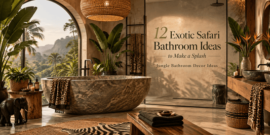 12 Exotic Safari Bathroom Ideas to Make a Splash | Jungle Bathroom Decor Ideas - ART OF ROYALS