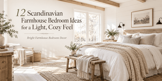 12 Scandinavian Farmhouse Bedroom Ideas for a Light, Cozy Feel | Bright Farmhouse Bedroom Decor - ART OF ROYALS