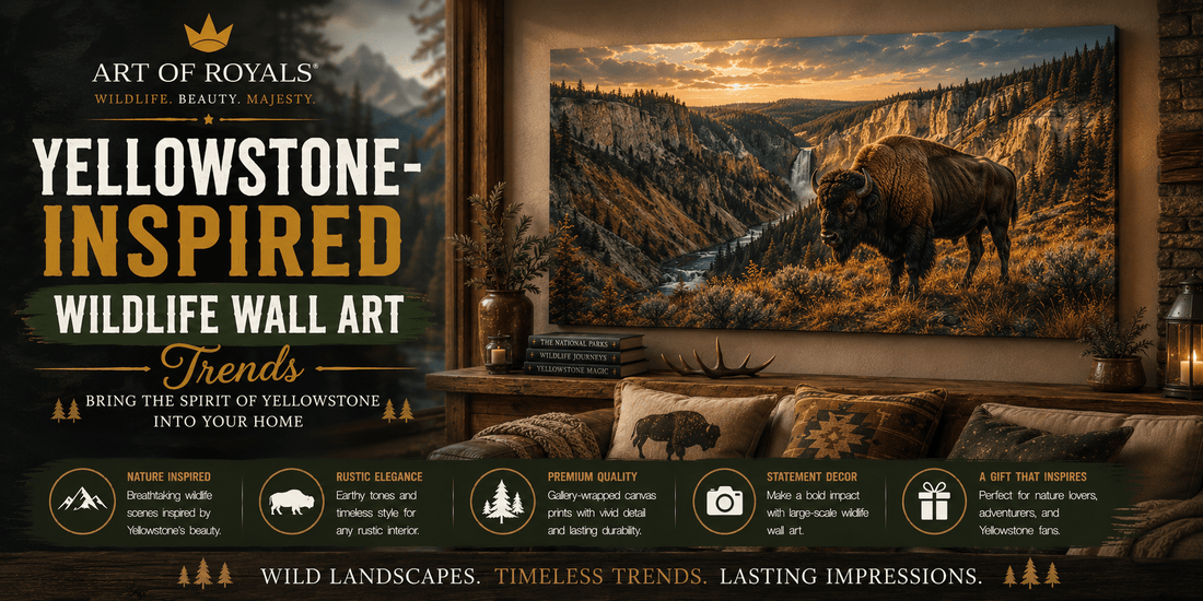 Yellowstone-Inspired Wildlife Wall Art Trends - ART OF ROYALS