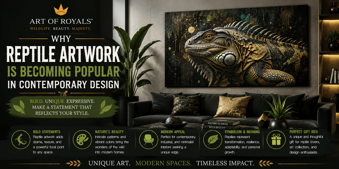 Why Reptile Artwork Is Becoming Popular in Contemporary Design - ART OF ROYALS