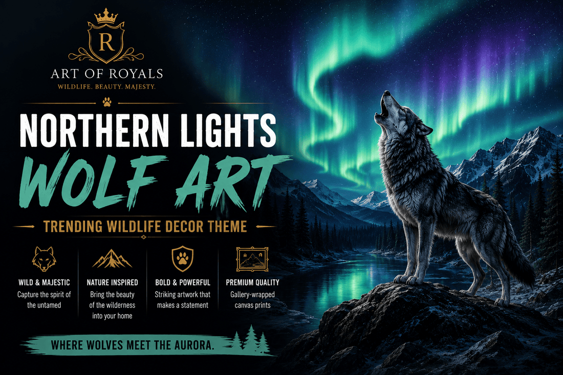 Northern Lights Wolf Art: Trending Wildlife Decor Theme | ArtOfRoyals - ART OF ROYALS