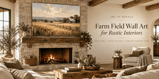 Farm Field Wall Art for Rustic Interiors | Country Decor Ideas - ART OF ROYALS