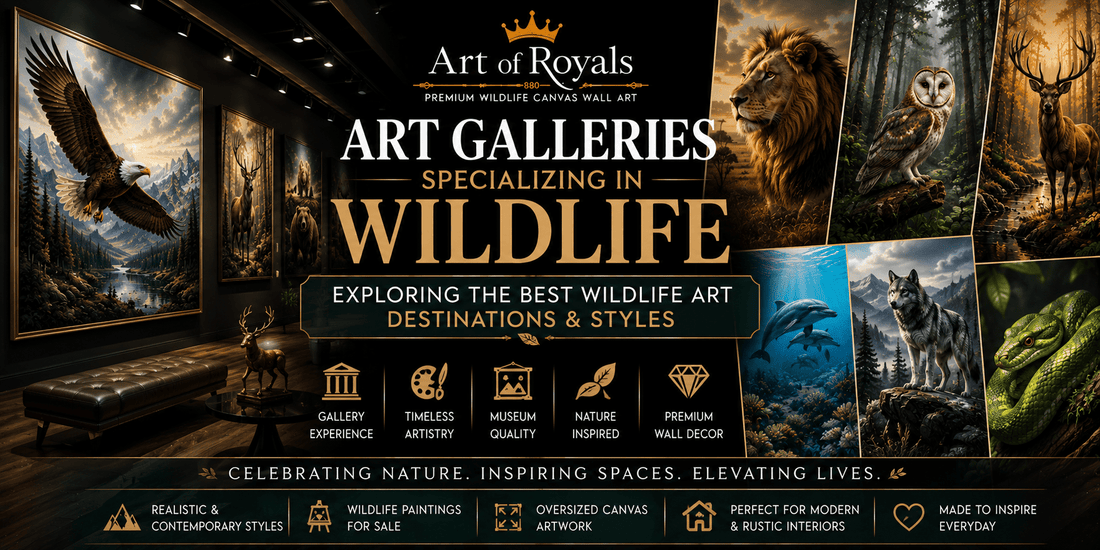 Art Galleries Specializing in Wildlife: Exploring the Best Wildlife Art Destinations and Styles - ART OF ROYALS