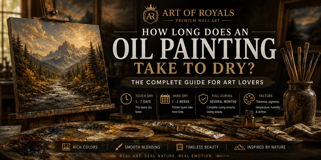 How Long Does an Oil Painting Take to Dry? Complete Guide for Art Lovers & Home Decor Enthusiasts - ART OF ROYALS