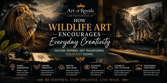 How Wildlife Art Encourages Everyday Creativity - ART OF ROYALS
