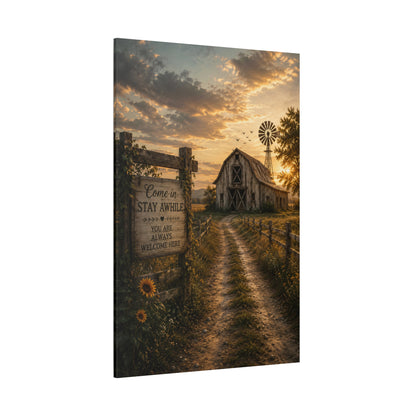 Come In, Stay Awhile – Farmhouse Welcome Sign Canvas Wall Art - ART OF ROYALS