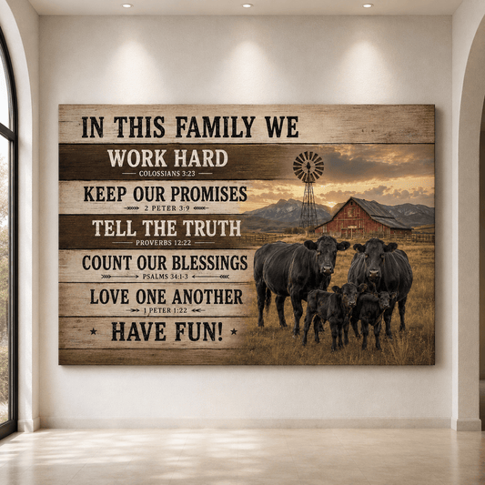 In This Family We Cattle Ranch Wrapped Canvas Wall Art – Faith-Based Farmhouse Print - ART OF ROYALS
