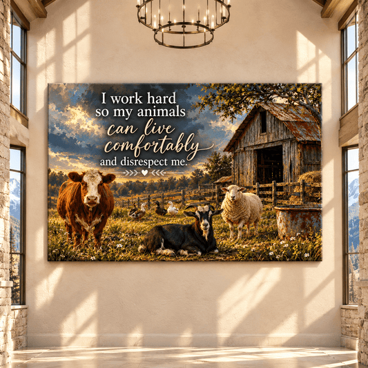 Funny Farm Animals Quote Wrapped Canvas Wall Art – I Work Hard So My Animals Can Live Comfortably Rustic Farmhouse Painting - ART OF ROYALS