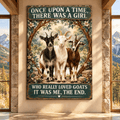 Funny Goat Lover Wrapped Canvas Wall Art – “Once Upon a Time There Was a Girl Who Really Loved Goats” Farmhouse Decor