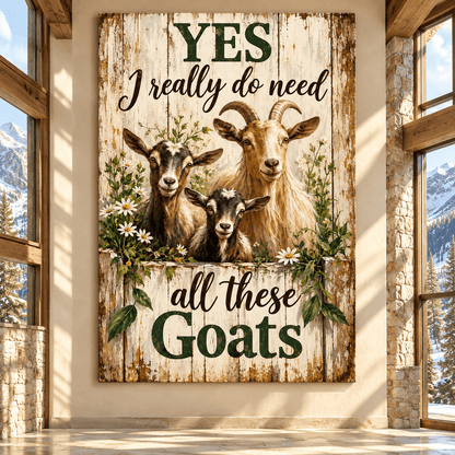 Funny Goat Family Wrapped Canvas Wall Art – “Yes I Really Do Need All These Goats” Farmhouse Decor - ART OF ROYALS